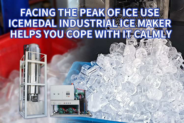 Đứng trước đỉnh cao của việc sử dụng đá, Máy làm đá công nghiệp Icemedal giúp bạn bình tĩnh ứng phó